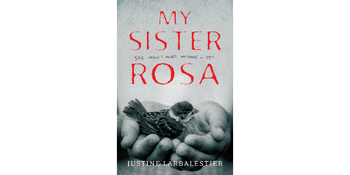 Book Review: My Sister Rosa by Justine Larbalestier