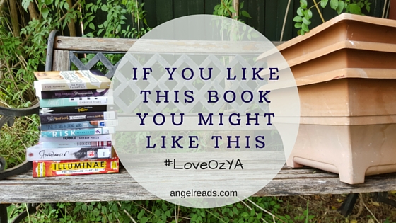 If you liked this book you will like this one #LoveOzYA Edition
