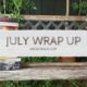 July Wrap Up (2016)