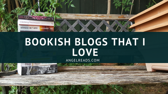 Bookish Blogs That I Love