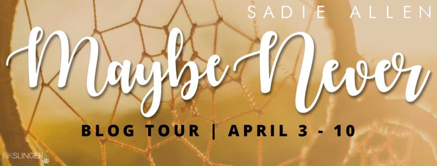 Blog Tour | Book Review: Maybe Never by Sadie Allen + Giveaway