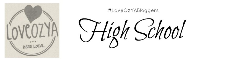 High School in Aussie YA | #LoveOzYABloggers