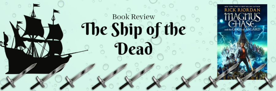 Book Review: Magnus Chase and The Ship of the Dead