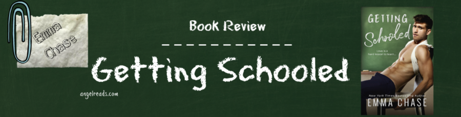 Book Review: Getting Schooled by Emma Chase