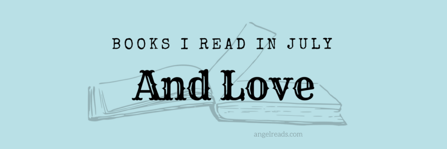 Books I Loved Reading in July