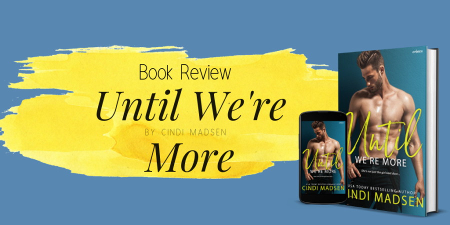 Book Review: Until We’re More by Cindi Madsen