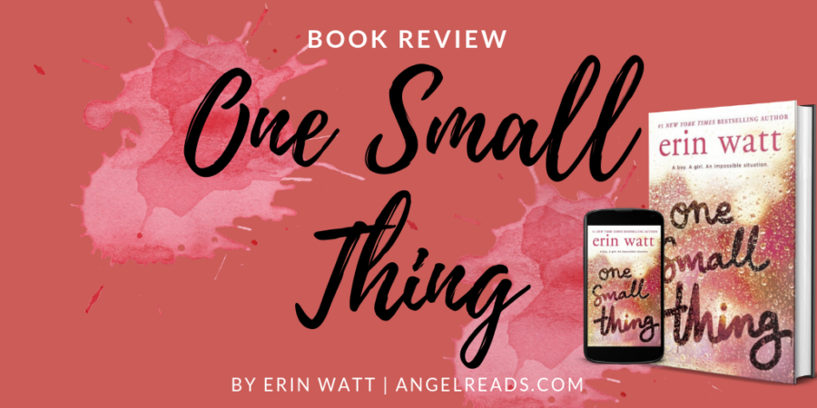 Book Review: One Small Thing by Erin Watt