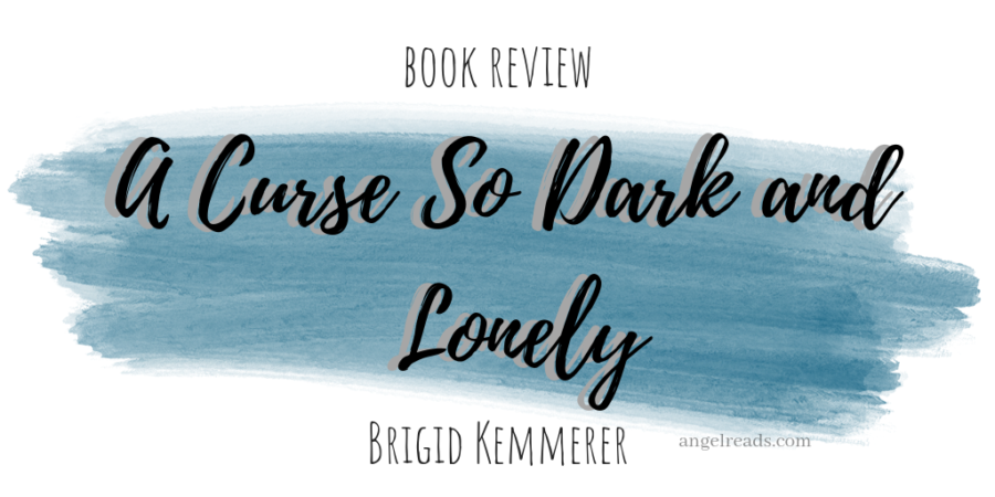 Book Review: A Curse So Dark and Lonely by Brigid Kemmerer
