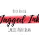 Book Review: Jagged Ink by Carrie Ann Ryan