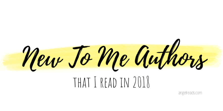 New To Me Authors I Read in 2018 | Part 2