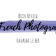 Book Review: The French Photographer by Natasha Lester