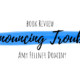 Book Review: Announcing Trouble by Amy Fellner Dominy