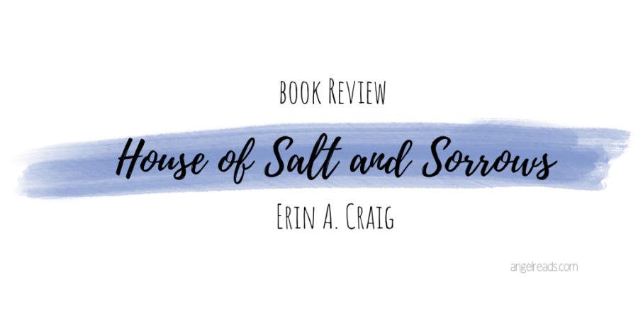 Book Review: House of Salt and Sorrows by Erin A. Craig