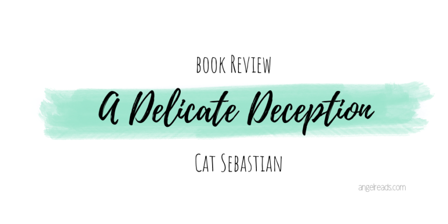 Book Review: A Delicate Deception by Cat Sebastian
