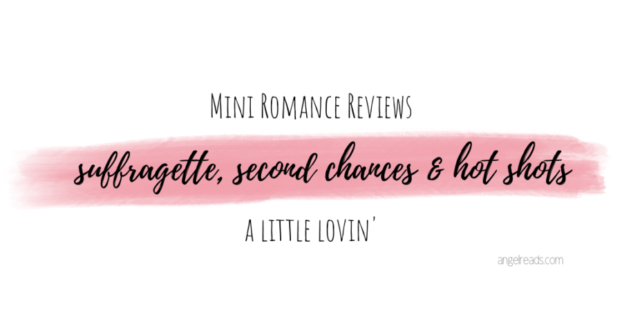 Romance Reviews | Suffragette, Second Chances & Hot Shots