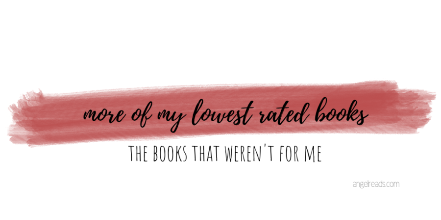 More of My Lowest Rated Reads