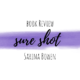 Book Review: Sure Shoot by Sarina Bowen