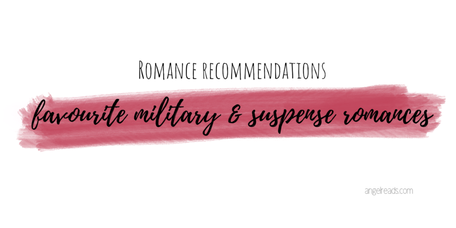 Romance Recs: Favourite Military and Suspense Romances