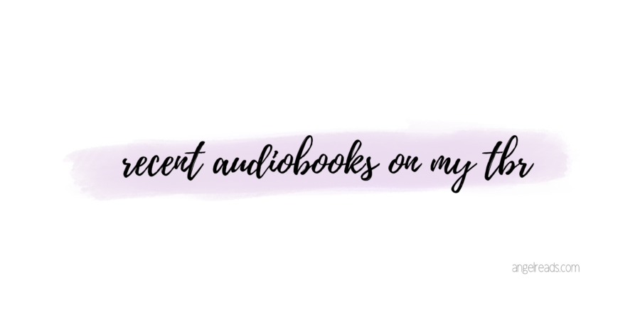 Recent Audiobooks on my TBR