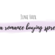 A Romance Buying Spree | June Haul