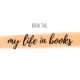 My Life in Books | Book Tag