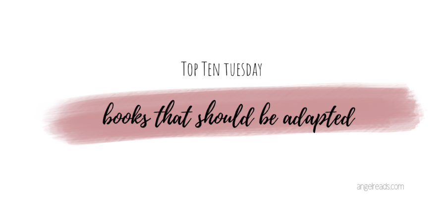 Books that Should be Adapted | TTT