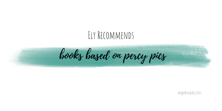 Ely Recommends You Books Based On Percy Pics