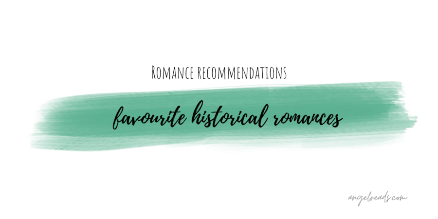 Romance Recs: Favourite Historical Romances