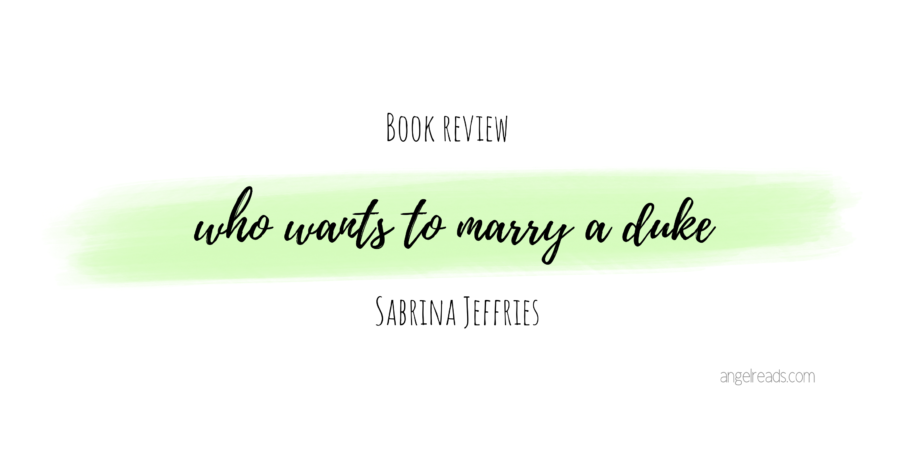 Book Review: Who Wants to Marry a Duke by Sabrina Jeffries