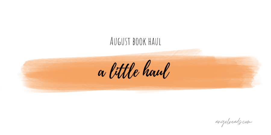 A Little Haul |August Book Haul