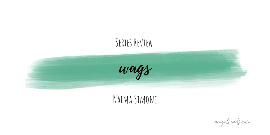 Series Review: WAGS by Naima Simone