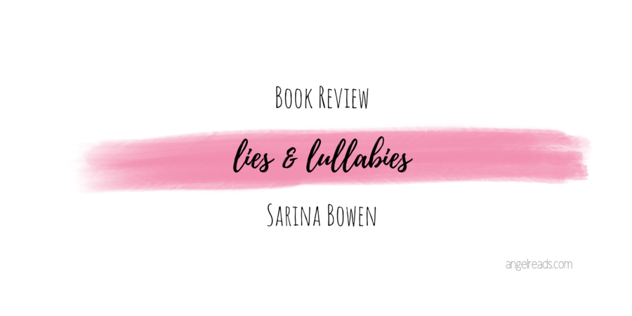 Book Review: Lies & Lullabies (Hush Note #1) by Sarina Bowen