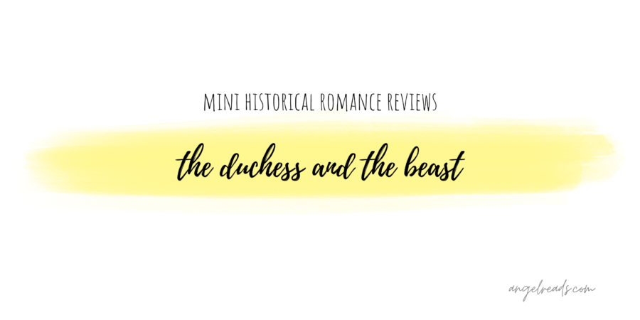 The Duchess and the Beast | Historical Romance Reviews