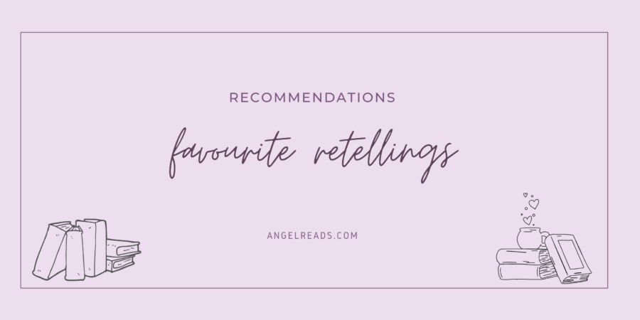 Recommendations | My Favourite Retellings