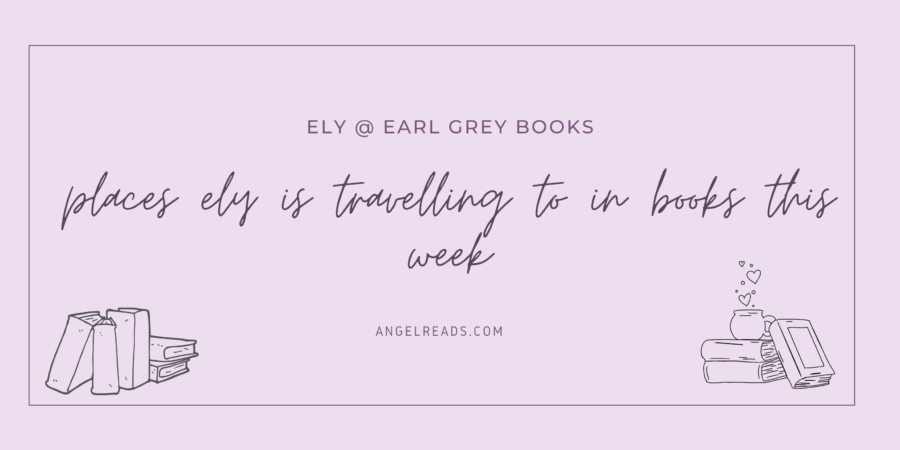 Places Ely Is Travelling To In Books This Week
