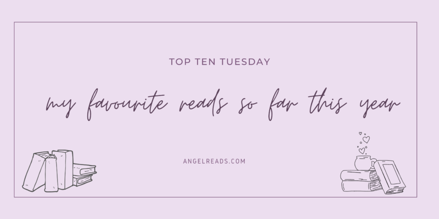 My Favourite Reads So Far In 2021 | Top Ten Tuesday