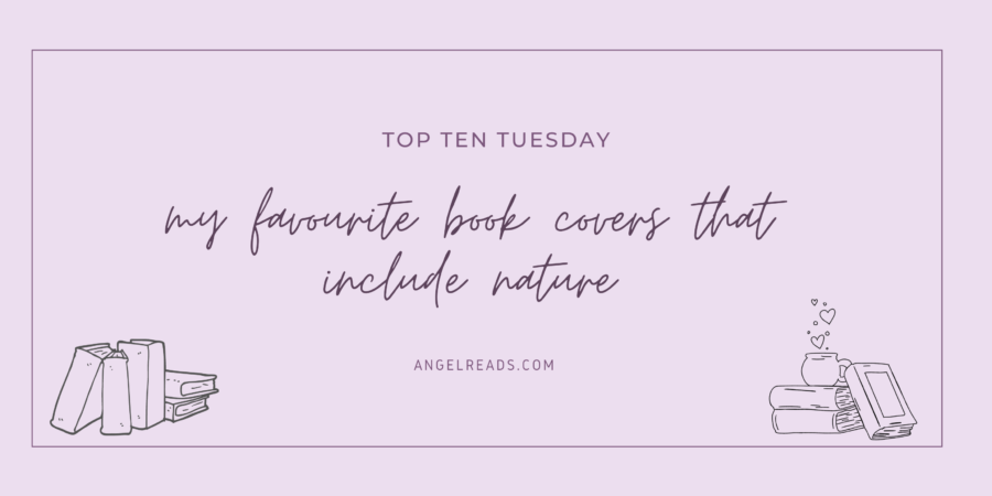 My Favourite Book Covers That Include Nature | TTT