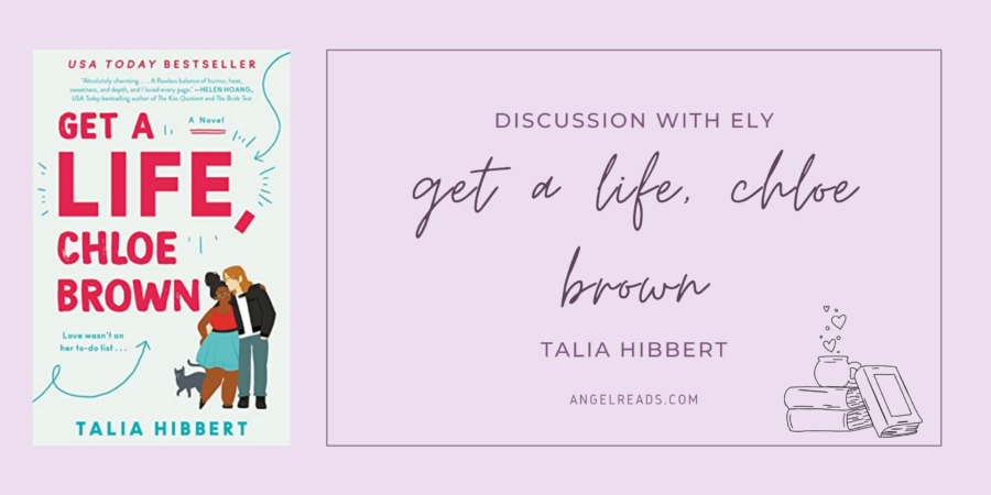 Get a Life, Chloe Brown by Talia Hibbert | Discussion with Ely
