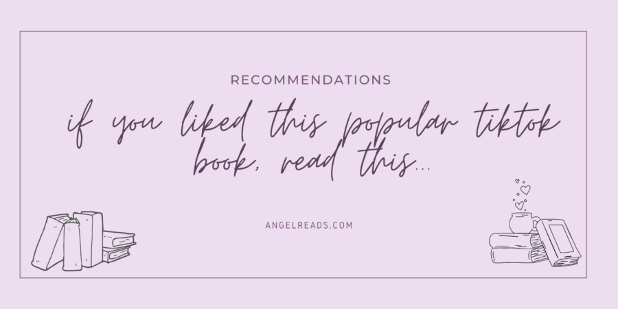 If You Liked This Popular TikTok Book Read This One… #2
