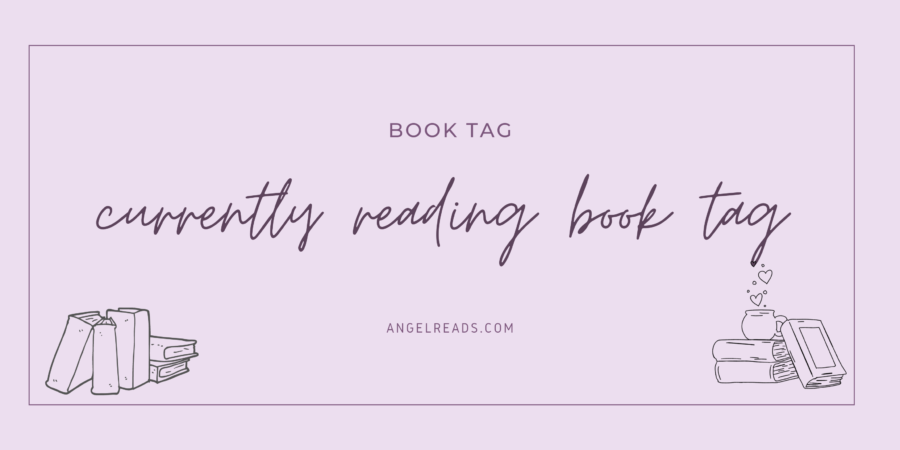 Currently Reading Book Tag
