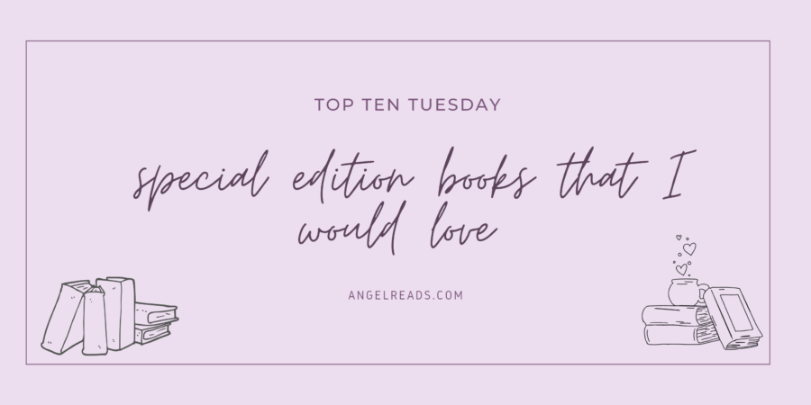 Special Edition Books I Would Love To Own – TTT
