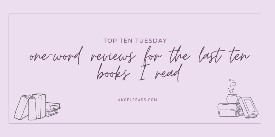 One-Word Reviews for the Last Ten Books I Read