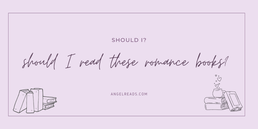 Should I Read These Romance Books