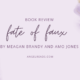 Book Review: Fate of A Faux by Meagan Brandy and Amo Jones