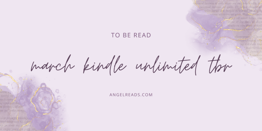 March Kindle Unlimited TBR