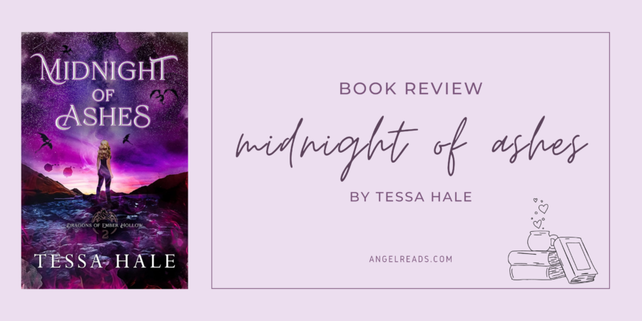 Midnight of Ashes by Tessa Hale | ARC Book Review