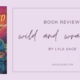 Wild and Wranged by Lyla Sage | ARC Book Review