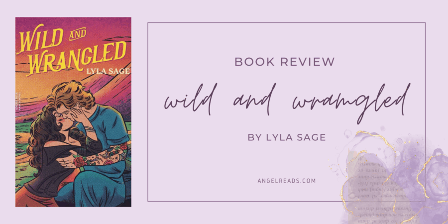 Wild and Wranged by Lyla Sage | ARC Book Review